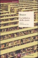 La fabbrica delle storie. Diritto, letteratura, vita La fabbrica delle storie. Diritto, letteratura, vita