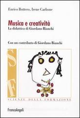 Musica e creativit�. La didattica di Giordano Bianchi