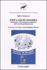 Etica ed economia. Il mercato e l'economia di solidariet� nell'era della globalizzazione