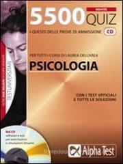Cinquemilacinquecento quiz. Anno accademico 2009-2010. Per le prove di ammissione a psicologia. Con CD-ROM