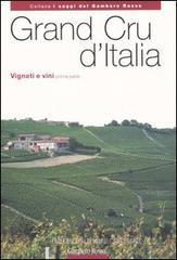 Grand Cru d'Italia. Vigneti e vini vol.1