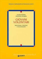 Giovani volontari. Impegnarsi, crescere e fare crescere