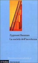 La società dell'incertezza La società dell'incertezza