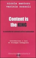 Content is the king. La centralit� dei contenuti nell'era multimediale