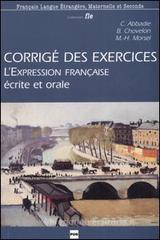 Corrig� des exercices de l'expression fran�aise. Ecrite et orale