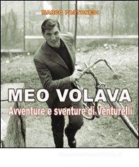 Meo volava. Avventure e sventure di Venturelli