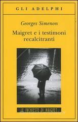 Maigret e i testimoni recalcitranti Maigret e i testimoni recalcitranti