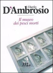 Il museo dei pesci morti Il museo dei pesci morti