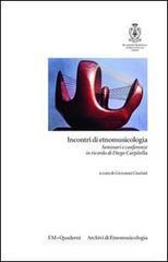 Incontri di etnomusicologia. Seminari e conferenze in ricordo di Diego Carpitella Incontri di etnomusicologia. Seminari e conferenze in ricordo di Diego Carpitella