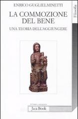 La commozione del bene. Una teoria dell'aggiungere