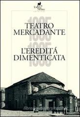 Teatro Mercadante 1895-1995. L'eredit� dimenticata