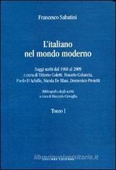 L' italiano nel mondo moderno. Saggi scelti dal 1968 al 2009