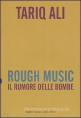 Rough music. Il rumore delle bombe