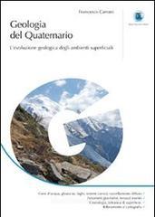 Geologia del quaternario. L'evoluzione geologica degli ambienti superficiali Geologia del quaternario. L'evoluzione geologica degli ambienti superficiali