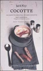 Menu cocotte. 100 ricette originali di mini cocotte Menu cocotte. 100 ricette originali di mini cocotte
