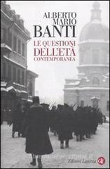 Le questioni dell'età contemporanea Le questioni dell'età contemporanea