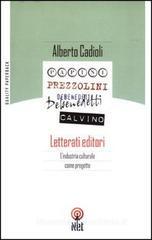 Letterati editori. L'industria culturale come progetto Letterati editori. L'industria culturale come progetto