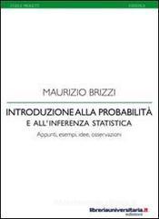 Introduzione alla probabilit� e all'inferenza statistica. Appunti, idee, esempi, osservazioni