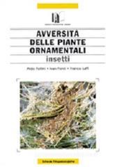 Avversità delle piante ornamentali. Insetti Avversità delle piante ornamentali. Insetti