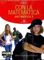Con la matematica. Aritmetica-Geometria. Con espansione online. Per la Scuola media vol.2