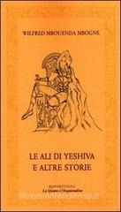 Le ali di Yeshiva e altre storie