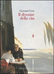Il divenire della vita Il divenire della vita