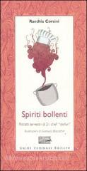 Spiriti bollenti. Ritratti terrestri di 21 chef «stellari» Spiriti bollenti. Ritratti terrestri di 21 chef «stellari»