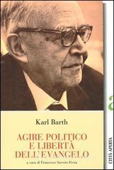 Agire politico e libertą dell'evangelo Agire politico e libertą dell'evangelo