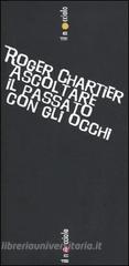 Ascoltare il passato con gli occhi Ascoltare il passato con gli occhi
