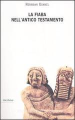 La fiaba nell'Antico Testamento La fiaba nell'Antico Testamento