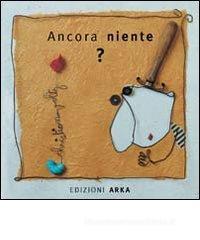 Ancora niente?