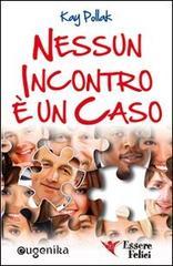 Nessun incontro � un caso