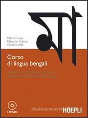 Corso di lingua bengali. Livelli A1-B1 del quadro comune europeo di riferimento delle lingue. Con 2 CD Audio Corso di lingua bengali. Livelli A1-B1 del quadro comune europeo di riferimento delle lingue. Con 2 CD Audio