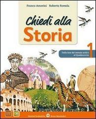 Chiedi alla storia. Con espansione online. Per la Scuola media vol.1