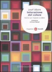 Interazione del colore. Esercizi per imparare a vedere Interazione del colore. Esercizi per imparare a vedere