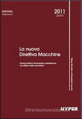 La nuova direttiva macchine. Guida pratica all