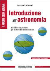 Introduzione all'astronomia. Esercitazioni e problemi per lo studio dei fenomeni celesti Introduzione all'astronomia. Esercitazioni e problemi per lo studio dei fenomeni celesti
