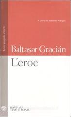 L' eroe. Con testo spagnolo a fronte L' eroe. Con testo spagnolo a fronte
