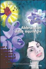 Abbracciati dalle aquilegie Abbracciati dalle aquilegie