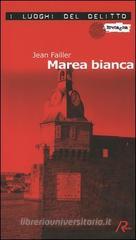 Marea bianca. Le inchieste di Mary Lester vol.4