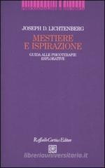 Mestiere e ispirazione. Guida alle psicoterapie esplorative