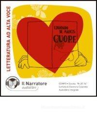Cuore. Audiolibro. CD Audio formato MP3 Cuore. Audiolibro. CD Audio formato MP3