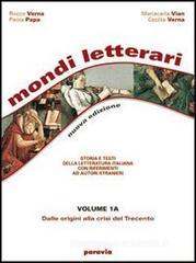 Mondi letterari. Storia e testi della letteratura italiana con riferimenti ad autori stranieri. Per le Scuole superiori vol.4 Mondi letterari. Storia e testi della letteratura italiana con riferimenti ad autori stranieri. Per le Scuole superiori vol.4
