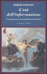 L' età dell'informazione. Una guida non convenzionale al Settecento L' età dell'informazione. Una guida non convenzionale al Settecento