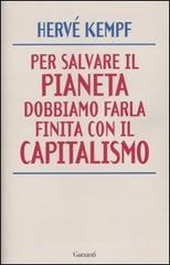 Per salvare il pianeta dobbiamo farla finita con il capitalismo Per salvare il pianeta dobbiamo farla finita con il capitalismo
