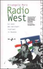 Radio West. La voce dei militari italiani in Kosovo Radio West. La voce dei militari italiani in Kosovo