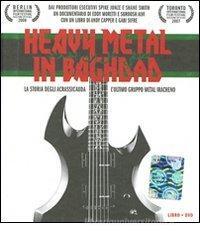 Heavy metal in Baghdad. La storia degli Acrassicauda. Con DVD