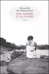 Mia madre è un fiume Mia madre è un fiume