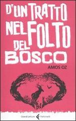 D'un tratto nel folto del bosco. Ediz. integrale D'un tratto nel folto del bosco. Ediz. integrale