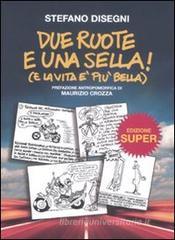 Due ruote e una sella (e la vita è più bella)